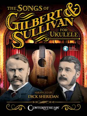 Gilbert_Sullivan: The Songs of Gilbert & Sullivan for Ukulele
