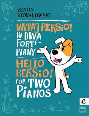 Kowalowski, Z: Hello Reksio!