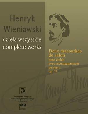 Wieniawski, H: Deux Mazourkas de Salon op. 12 Vol. 18