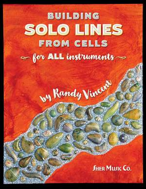 Vincent, Randy: Building Solo Lines from Cells