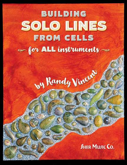 Vincent, Randy: Building Solo Lines from Cells