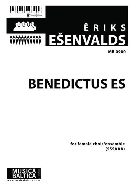 Esenvalds, Eriks: Benedictus Es (SSSAAA)