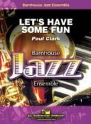 Paul Clark: Let's Have Some Fun
