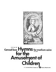 Conrad Susa: Hymns for the Amusement of Children