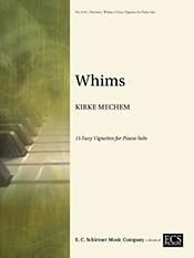 Kirke Mechem: Whims