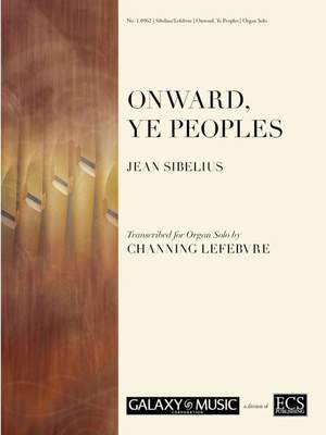 Jean Sibelius: Onward, Ye Peoples!
