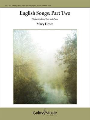Mary Howe: English Songs, Part II
