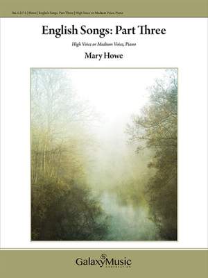 Mary Howe: English Songs, Part III