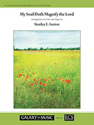 Stanley Saxton: My Soul Doth Magnify the Lord