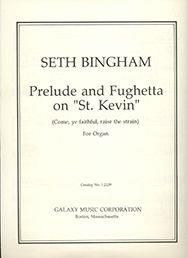 Seth Bingham: Prelude and Fughetta on St. Kevin