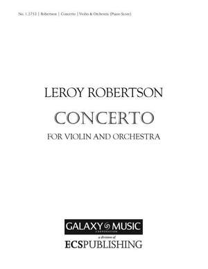 Leroy J. Robertson: Concerto for Violin & Orchestra