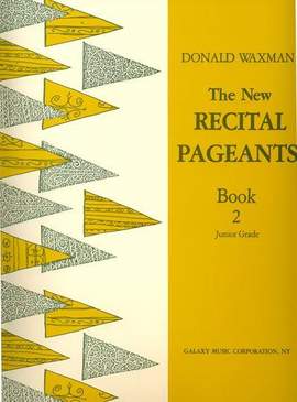 Donald Waxman: New Recital Pageants, Book 2