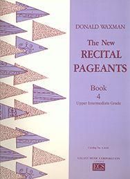 Donald Waxman: New Recital Pageants, Book 4