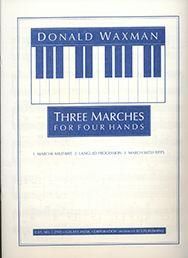 Donald Waxman: Three Marches for Four Hands