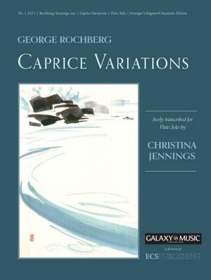 George Rochberg_Christina Jennings: Caprice Variations