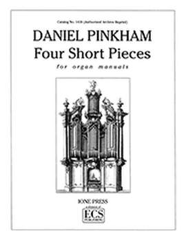Daniel Pinkham: Four Short Pieces for Manuals