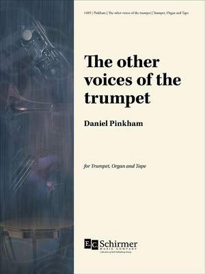 Daniel Pinkham: The Other Voices of the Trumpet