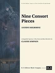 Anthony Holborne: Nine Consort Pieces