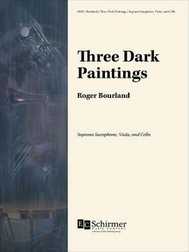 Roger Bourland: Three Dark Paintings