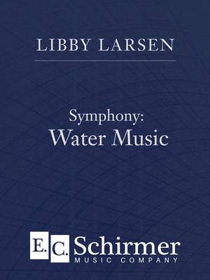 Libby Larsen: Symphony: Water Music