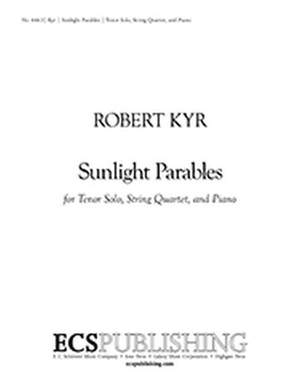 Robert Kyr: Sunlight Parables