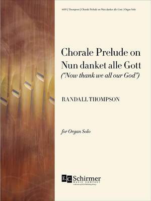Randall Thompson: Chorale Prelude on Nun Danket Alle Gott