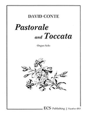 David Conte: Pastorale and Toccata