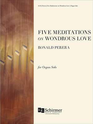 Ronald Perera: Five Meditations on Wondrous Love