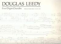 Douglas Leedy: Five Organ Chorales
