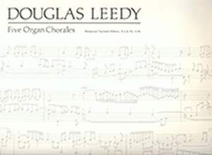 Douglas Leedy: Five Organ Chorales