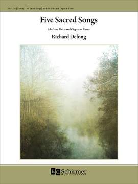 Richard DeLong: Five Sacred Songs