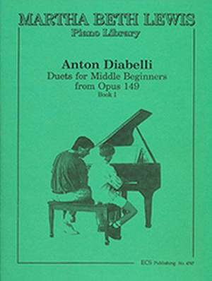Anton Diabelli_Martha Beth Lewis: Duets for Middle Beginners from Op. 149, Book 1