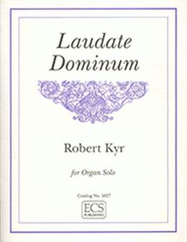 Robert Kyr: Laudate Dominum