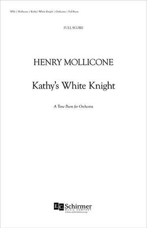 Henry Mollicone: Kathy's White Knight, A Tone Poem for Orchestra