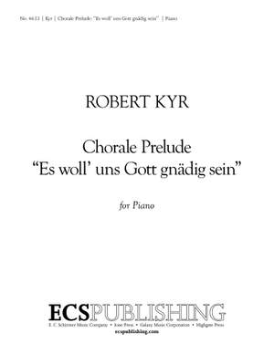 Robert Kyr: Chorale Prelude: Es woll' uns Gott gnadig sein