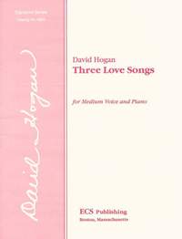 David J. Hogan: Three Love Songs