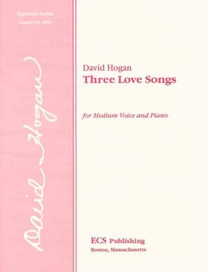 David J. Hogan: Three Love Songs