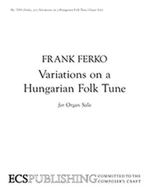 Frank Ferko: Variations on a Hungarian Folk Tune