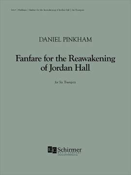 Daniel Pinkham: Fanfare for the Re-awakening of Jordan Hall