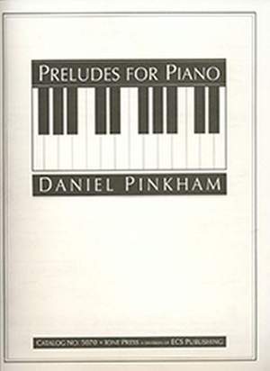 Daniel Pinkham: Preludes for Piano
