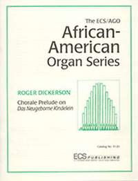 Roger Dickerson: Chorale Prelude on Das neugeborne Kindelein