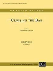 Gwyneth Walker: Love Was My Lord and King: No. 3 Crossing the Bar