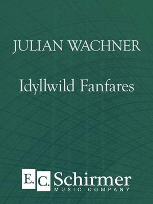 Julian Wachner: Idyllwild Fanfares