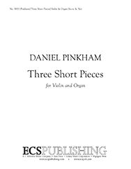 Daniel Pinkham: Three Short Pieces