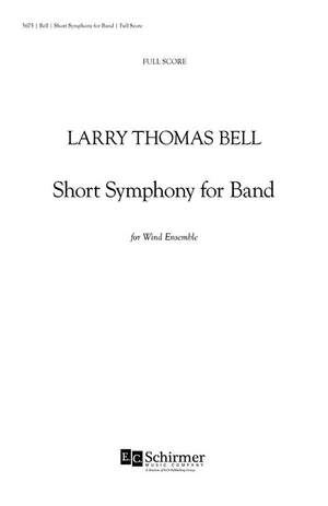 Larry Thomas Bell: Short Symphony for Band