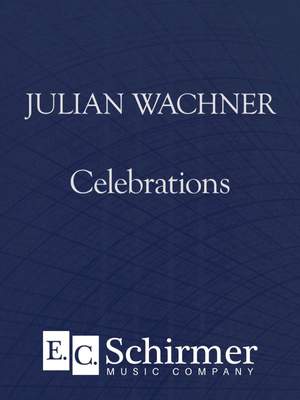 Julian Wachner: Celebrations