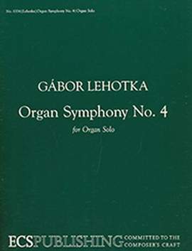 Gabor Lehotka: Organ Symphony No. 4