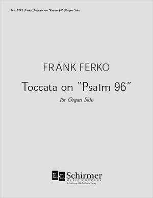 Frank Ferko: Toccata on Psalm 96