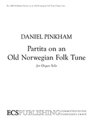 Daniel Pinkham: Partita on an Old Norwegian Folk Tune