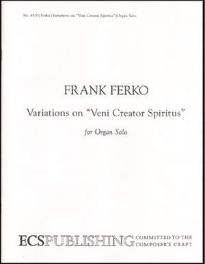 Frank Ferko: Variations on Veni Creator Spiritus
